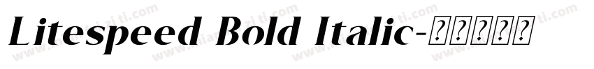 Litespeed Bold Italic字体转换